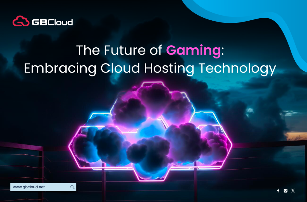 cloud hosting for gaming